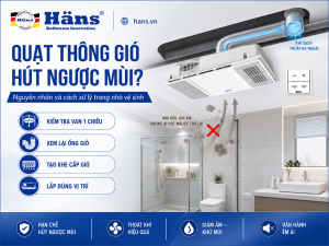 quạt thông gió hút ngược mùi