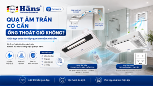 quạt âm trần có cần ống thoát gió không