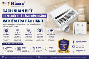 Cách Nhận Biết Đèn Sưởi Nhà Tắm Chính Hãng Và Kiểm Tra Bảo Hành